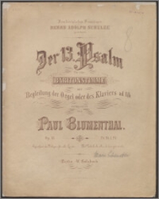 Der 13. Psalm : für eine Baritonstimme mit Begleitung Orgel oder des Klaviers ad lib. : Op. 15