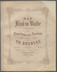 Das Kind im Walde : für eine Singstimme mit Pianoforte : Op. 47 No. 1