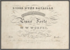 L'idée d'une bataille : fantaisie militaire pour le piano forte