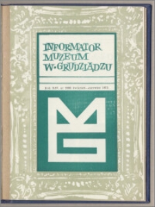 Informator Muzeum w Grudziądzu kwiecień-czerwiec 1973, Rok XIV nr 2 (96)