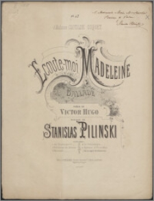 Ecoute-moi Madeleine : ballade : [op. 43]