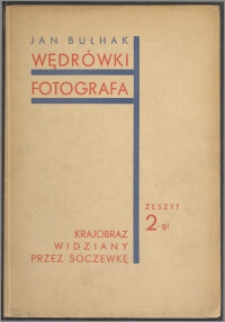 Krajobraz widziany przez soczewkę : z 12 ilustracjami autora