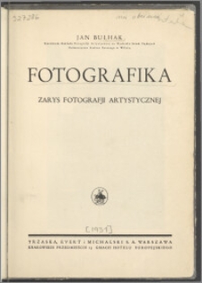 Fotografika : zarys fotografji artystycznej