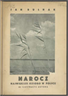 Narocz największe jezioro w Polsce : z 38 ilustracjami autora
