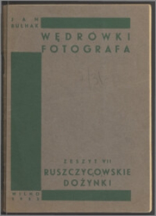 Ruszczycowskie dożynki : z 16 ilustracjami autora
