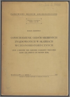 O pochodzeniu ozdób srebrnych znajdowanych w skarbach wczesnohistorycznych