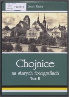 Chojnice na starych fotografiach. T. 2, (1920-1948)