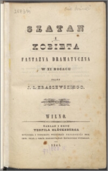 Szatan i kobieta : fantazya dramatyczna w XI nocach