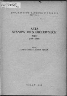 Akta Stanów Prus Królewskich. T. 1, (1479-1488)