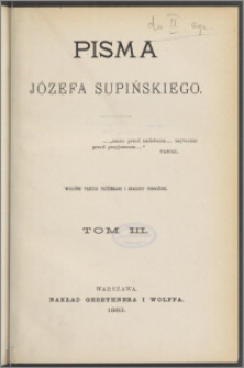 Pisma Józefa Supińskiego. T. 3