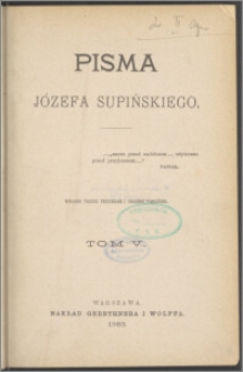 Pisma Józefa Supińskiego. T. 5