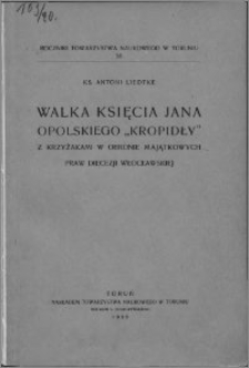 Walka księcia Jana Opolskiego "Kropidły" z Krzyżakami w obronie majątkowych praw diecezji włocławskiej