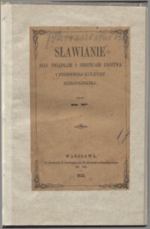 Sławianie byli świadkami i obrońcami ubóstwa i pierwszej kultury europejskiej