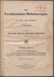 Die Forstinsekten Mitteleuropas : ein Lehr- und Handbuch. Bd. 2, Spezieller Teil, Abt. 1, Die "Urinsekten" (Anamerentoma und Thysanuroidea), die "Geradflügler" (Orthopteroidea und Amphibiotica), die "Netzflügler" (Neuropteroidea) und die Käfer (Coleopteroidea). Systematik, Biologie, forstliches Verhalten und Bekämpfung