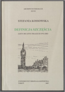 Definicja szczęścia : listy do Anny Frajlich 1972-2003