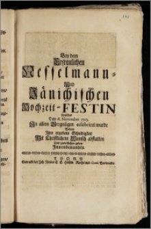 Bey dem Erfreulichen Nesselmann- und Jänichischen Hochzeit-Festin Welches Den 18. November 1727. Jn allem Vergnügen celebriret wurde / Wolten Jhre ergebene Schuldigkeit Mit Christlichem Wunsch abstatten Und zuverstehen geben Jnnenbenandte