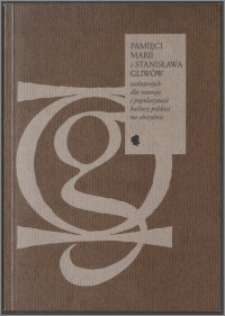 Pamięci Marii i Stanisława Gliwów zasłużonych dla rozwoju i popularyzacji kultury polskiej na obczyźnie