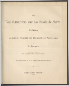 Das Val d'Anniviers und das Bassin de Sierre : ein Beitrag zur physikalischen Geographie und Ethnographie der Walliser Alpen
