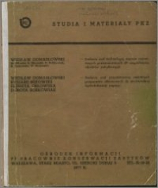 Badania nad technologią zapraw cementowych przeznaczonych do uzupełniania obiektów zabytkowych ; Badania nad przydatnością niektórych preparatów silikonowych do strukturalnej hydrofobizacji wapieni