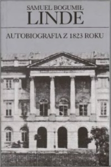Samuel Bogumił Linde - autobiografia z 1823 roku