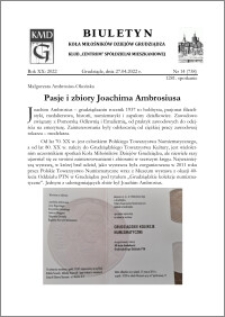 Biuletyn Koła Miłośników Dziejów Grudziądza 2022, Rok XX nr 14 (738) : Pasje i zbiory Joachima Ambrosiusa