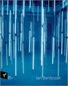 Jan Berdyszak : gęstość cienia, "pomiędzy" światłem a ciemnością = Density of the shadow, "between" light and darkness