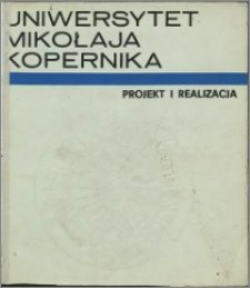 Uniwersytet Mikołaja Kopernika w Toruniu : projekt i realizacja : [praca zbiorowa]