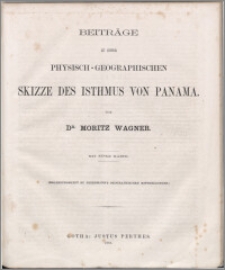 Beiträge zu einer physisch-geographischen Skizze des Isthmus von Panama
