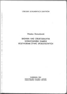 Badania nad strukturalnym wzmacnianiem kamieni roztworami żywic epoksydowych