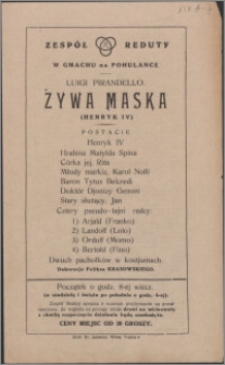 [Program] : [Incipit:] Zespół Reduty w Gmachu na Pohulance Luigi Pirandello "Żywa maska" (Henryk IV)
