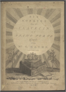 SIX SONATES Pour le CLAVECIN ou le PIANO FORTE : OEUVRE XVII