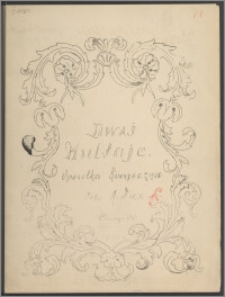 Dwaj hultaje : operetka komiczna