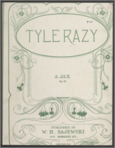 Tyle razy : op. 40