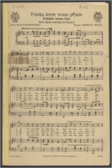 Polska krew w nas płynie Polskie serce bije : solo śpiew [ chór ad libitum] z akomp. fortepianu