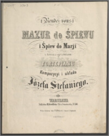 Rendes-vous. Mazur do śpiewu i Śpiew do Marji : z towarzyszeniem fortepianu