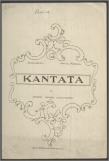 Kantata : na jubileusz założenia parafji polskiej w Ameryce : [ na głosy solo i chór mieszany ]