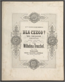 Dla czego ? : spiew z towarzyszeniem Fortepianu