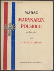 Marsz marynarzy polskich : na fortepian