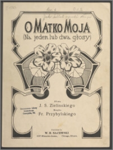 O matko moja : (na jeden lub dwa głosy)