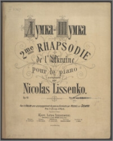 Doumka - Schoumka : 2me Rhapsodie de l' Ukraine : pour le Violon avec accompagnement de Piano : op. 18