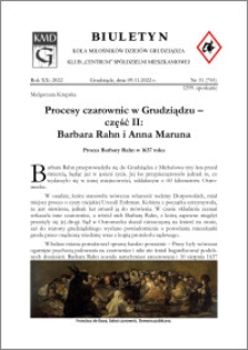 Biuletyn Koła Miłośników Dziejów Grudziądza 2022, Rok XX nr 31 (755) : Procesy czarownic w Grudziądzu – część II: Barbara Rahn i Anna Maruna