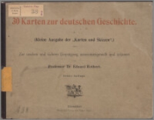 30 Karten zur deutschen Geschichte : (Kleine Ausgabe der "Karten und Skizzen")