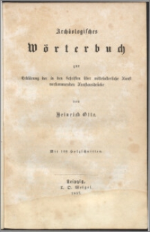 Archäologisches Wörterbuch zur Erklärung der in den Schriften über mittelalterliche Kunst verkommenden Kunstausdrücke