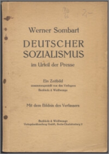 Deutscher Sozialismus im Urteil der Presse : ein Zeitbild : mit dem Bildnis des Verfassers