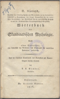 Wörterbuch der Skandinavischen Mythologie : nebst einer Einleitung, eine Uebersicht der Geschichte des Studiums der nordischen Fabellehre enthaltend