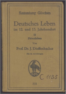 Deutsches Leben im 12. und 13. Jahrhundert : Realkommentar zu den Volks- und Kunstepen und zum Minnesang. 2, Privatleben