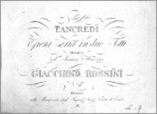 Tancredi. Opera seria in due atti. Musica del Signore Maestro Giacchino Rossini. Duetto. (Nro 5)
