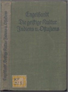Der Geschichte der geistigen Kultur T. 1, Die geistige Kultur Indiens und Ostasiens