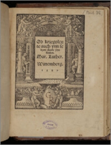 Ob Kriegsleute auch in seligem Stande sein können