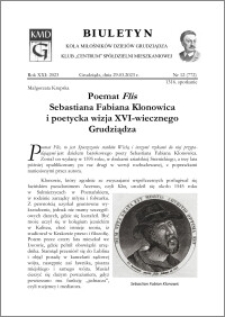 Biuletyn Koła Miłośników Dziejów Grudziądza 2023, Rok XXI nr 12 : Poemat "Flis" Sebastiana Fabiana Klonowica i poetycka wizja XVI-wiecznego Grudziądza